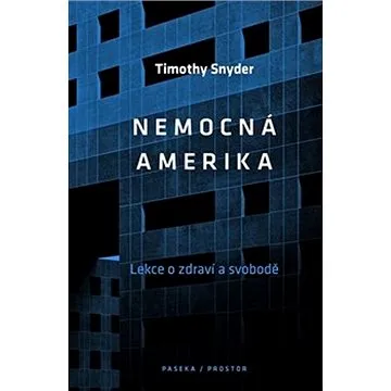 Nemocná Amerika: Lekce o zdraví a svobodě (978-80-7637-147-7)