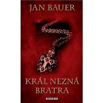 Král nezná bratra (978-80-243-5550-4)