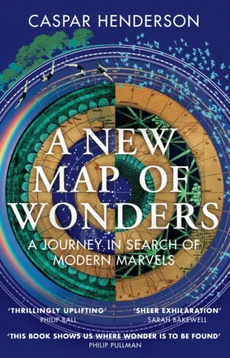 A New Map of Wonders - Caspar Henderson