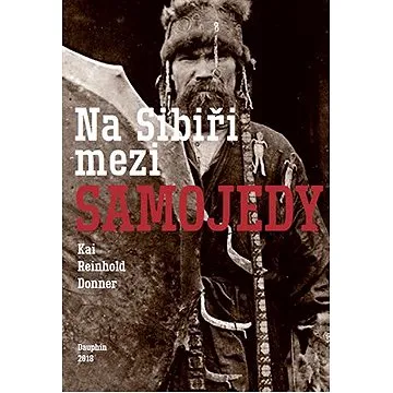 Na Sibiři mezi Samojedy ()