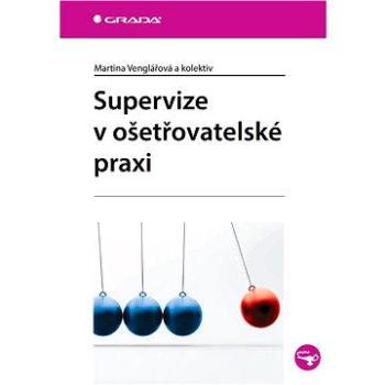 Supervize v ošetřovatelské praxi (978-80-247-4082-9)