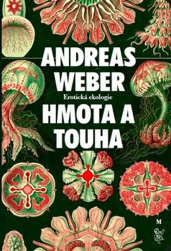 Hmota a touha - Andreas Weber