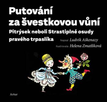 Putování za švestkovou vůní - Helena Zmatlíková, Ludvík Aškenazy