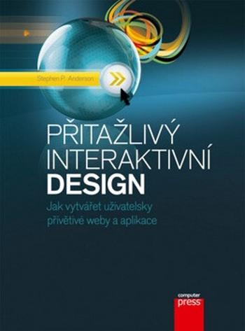 Přitažlivý interaktivní design - Stephen P. Anderson