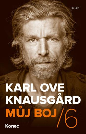 Můj boj 6: Konec - Karl Ove Knausgaard