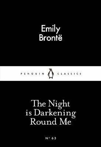 The Night is Darkening Round Me - Emily Brontëová