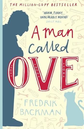 A Man Called Ove - Fredrik Backman