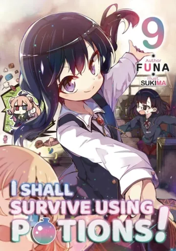 I Shall Survive Using Potions! Volume 9 (Light Novel) - FUNA, Sukima Sukima, Hiro Watanabe