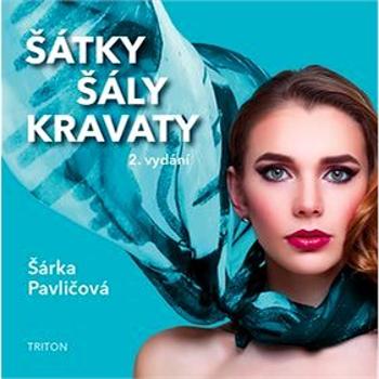 Šátky, šály, kravaty (978-80-7553-546-7)