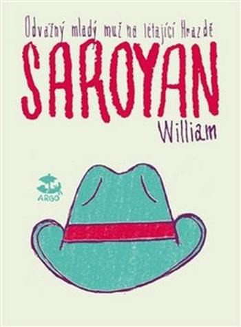 Odvážný mladý muž na létající hrazdě - William Saroyan