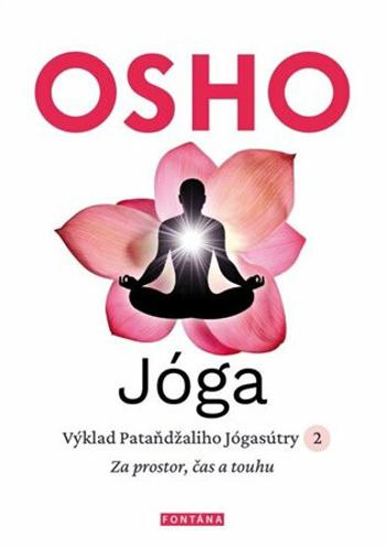 Jóga - Za prostor, čas a touhu - Osho Rajneesh