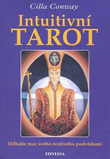 Intiutivní tarot - kniha a karty - Cilla Conway