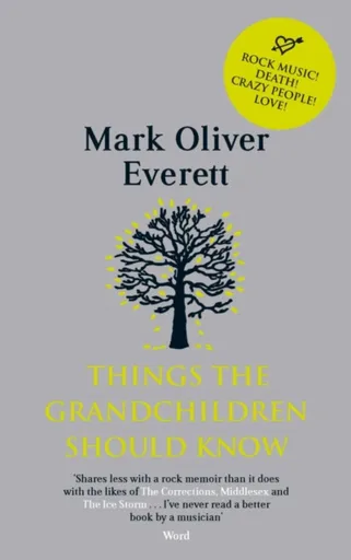 Things The Grandchildren Should Know - dba E Mark Oliver Everett