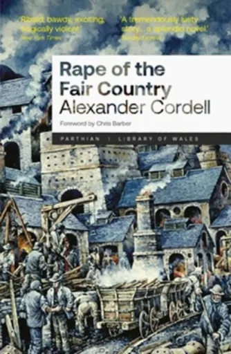 Rape of the Fair Country - Alexander Cordell