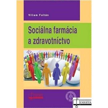 Sociálna farmácia a zdravotníctvo (978-80-8063-333-2)