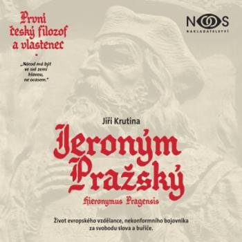 Jeroným Pražský - Jiří Krutina - audiokniha