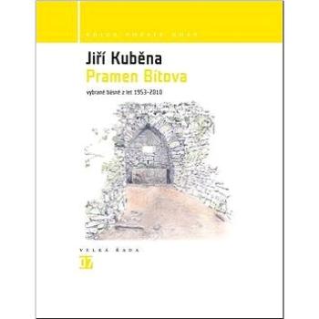 Pramen Bítova: Vybrané básně z let 1953 - 2010 (978-80-7294-408-8)