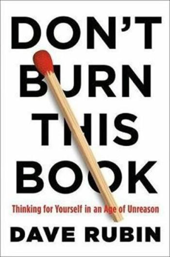 Don´t Burn This Book : Thinking for Yourself in an Age of Unreason - Rubin Dave