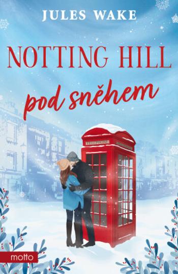 Notting Hill pod sněhem - Jules Wakeová - e-kniha