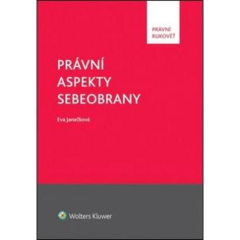 Právní aspekty sebeobrany (978-80-7478-760-7)