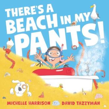 There's A Beach in My Pants! - Harrison Michelle