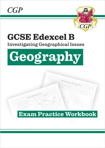 GCSE Geography Edexcel B Exam Practice Workbook (answers sold separately) - CGP Books