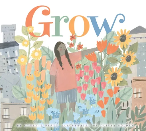 Grow - Cynthia Platt