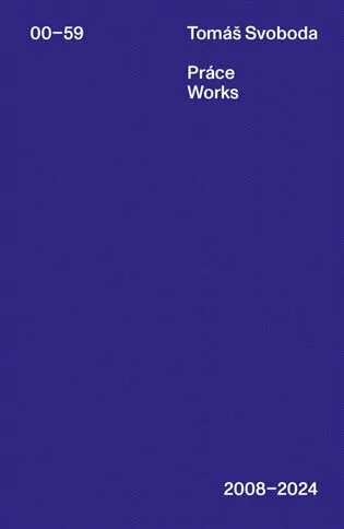Práce / Works 2008-2024 - Tomáš Svoboda