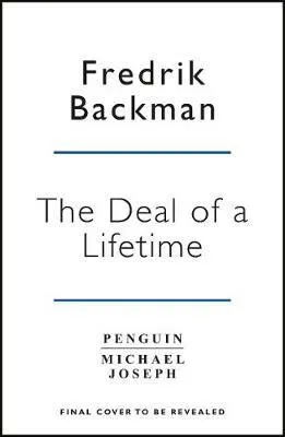 The Deal of a Lifetime - Fredrik Backman