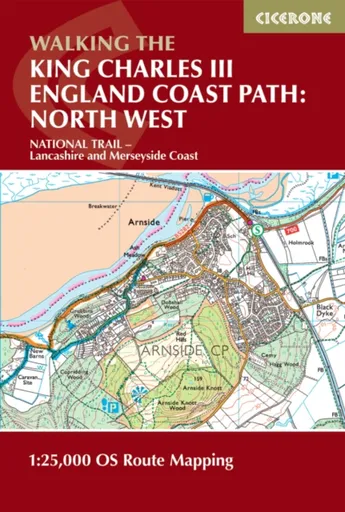 Walking the King Charles III England Coast Path: North West - Lancashire and Merseyside Map Booklet - Ange Harker