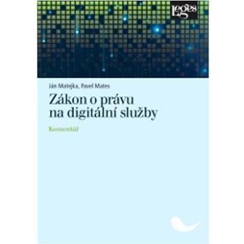 Zákon o právu na digitální služby: Komentář (978-80-7502-607-1)