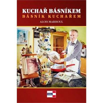 Kuchař básníkem básník kuchařem (978-80-88104-08-7)