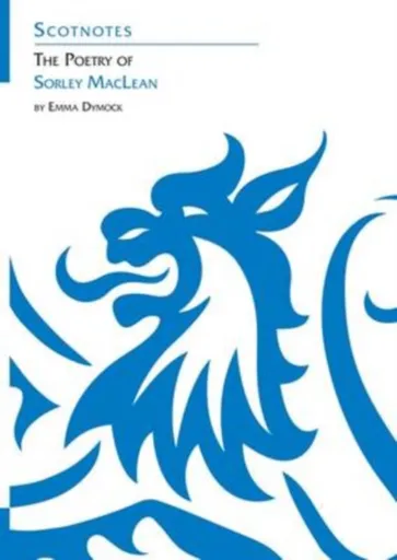 The Poetry of Sorley MacLean - Emma Dymock
