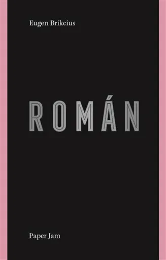 Román - Helena Wernischová, Eugen Brikcius