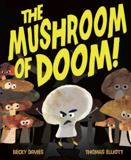 The Mushroom of Doom! - Becky Davies