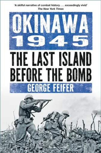 Okinawa 1945 - George Feifer