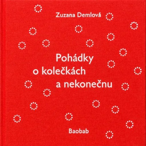 Pohádky o kolečkách a nekonečnu - Zuzana Demlová
