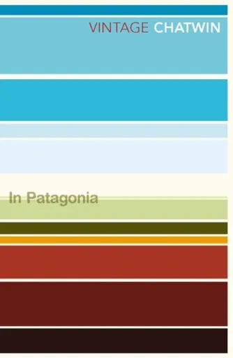 In Patagonia - Bruce Chatwin