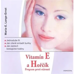Vitamín E a Hořčík: Program proti stárnutí (978-80-7336-290-4)