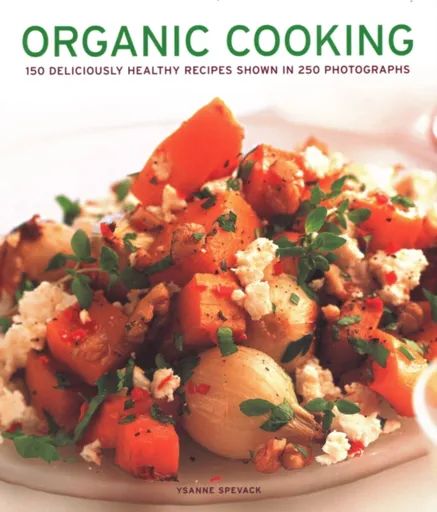 Organic Cooking - Ysanne Spevack