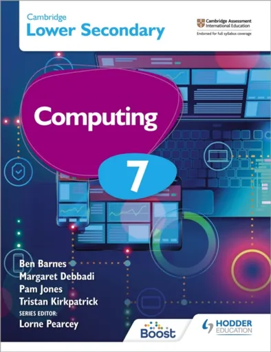 Cambridge Lower Secondary Computing 7 Student's Book - Ben Barnes, Tristan Kirkpatrick, Pam Jones, Margaret Debbadi