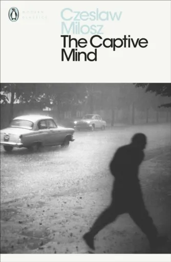 The Captive Mind - Czeslaw Milosz