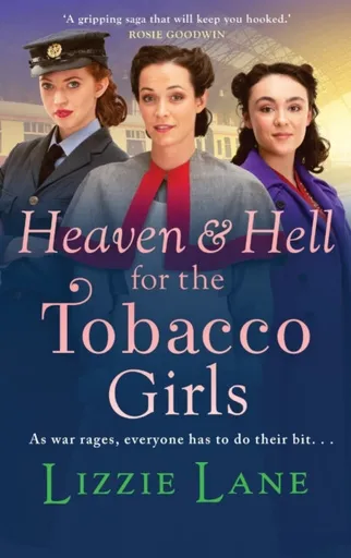 Heaven and Hell for the Tobacco Girls - Lizzie Lane