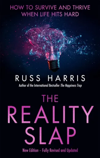 The Reality Slap 2nd Edition - Russ Harris