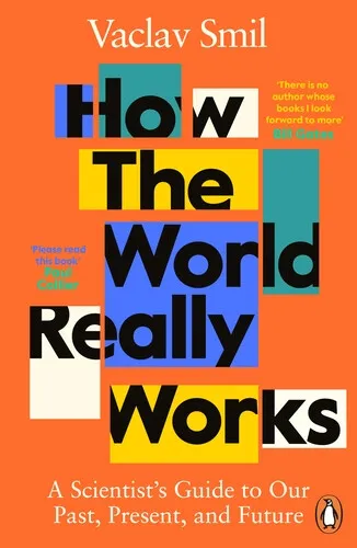 How the World Really Works - Václav Smil