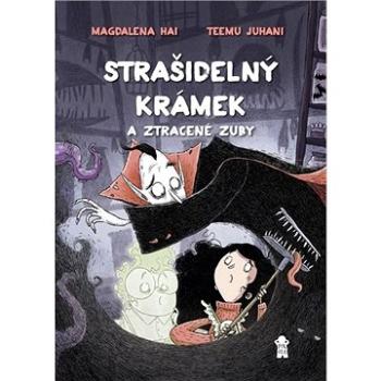 Strašidelný krámek a ztracené zuby (978-80-242-6862-0)