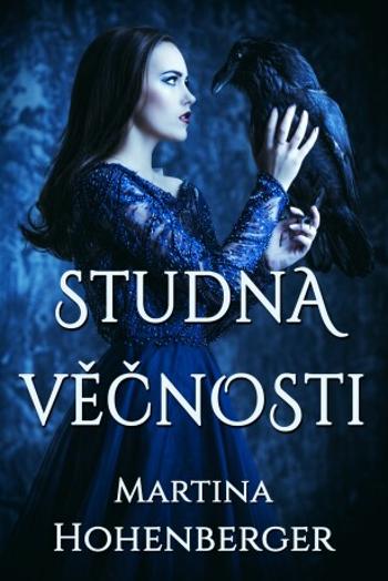 Studna věčnosti - Martina Hohenberger - e-kniha