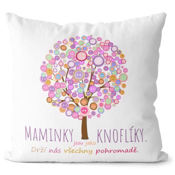 Polštářek Maminky jsou jako knoflíky (Velikost: 55 x 55 cm)