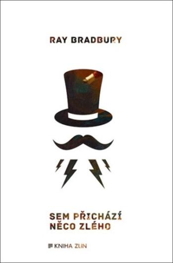 Sem přichází něco zlého - Ray Bradbury