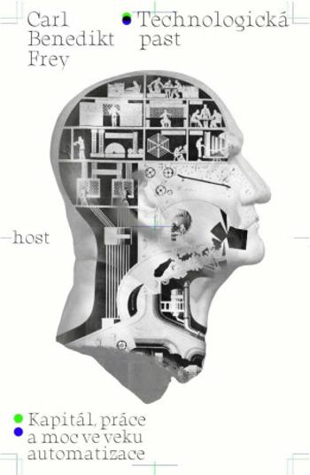 Technologická past - Carl Benedikt Frey